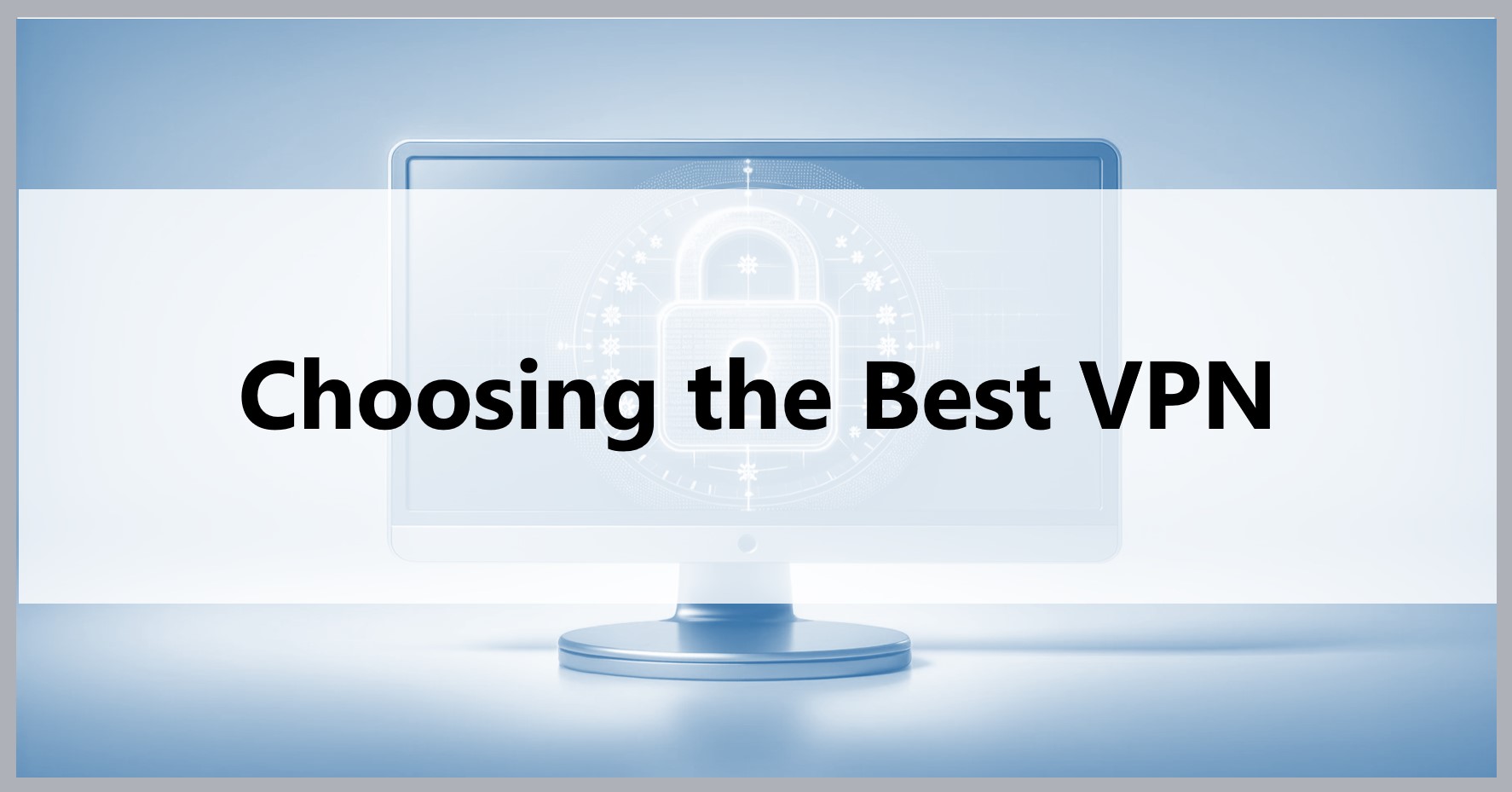 choosing-the-best-vpn